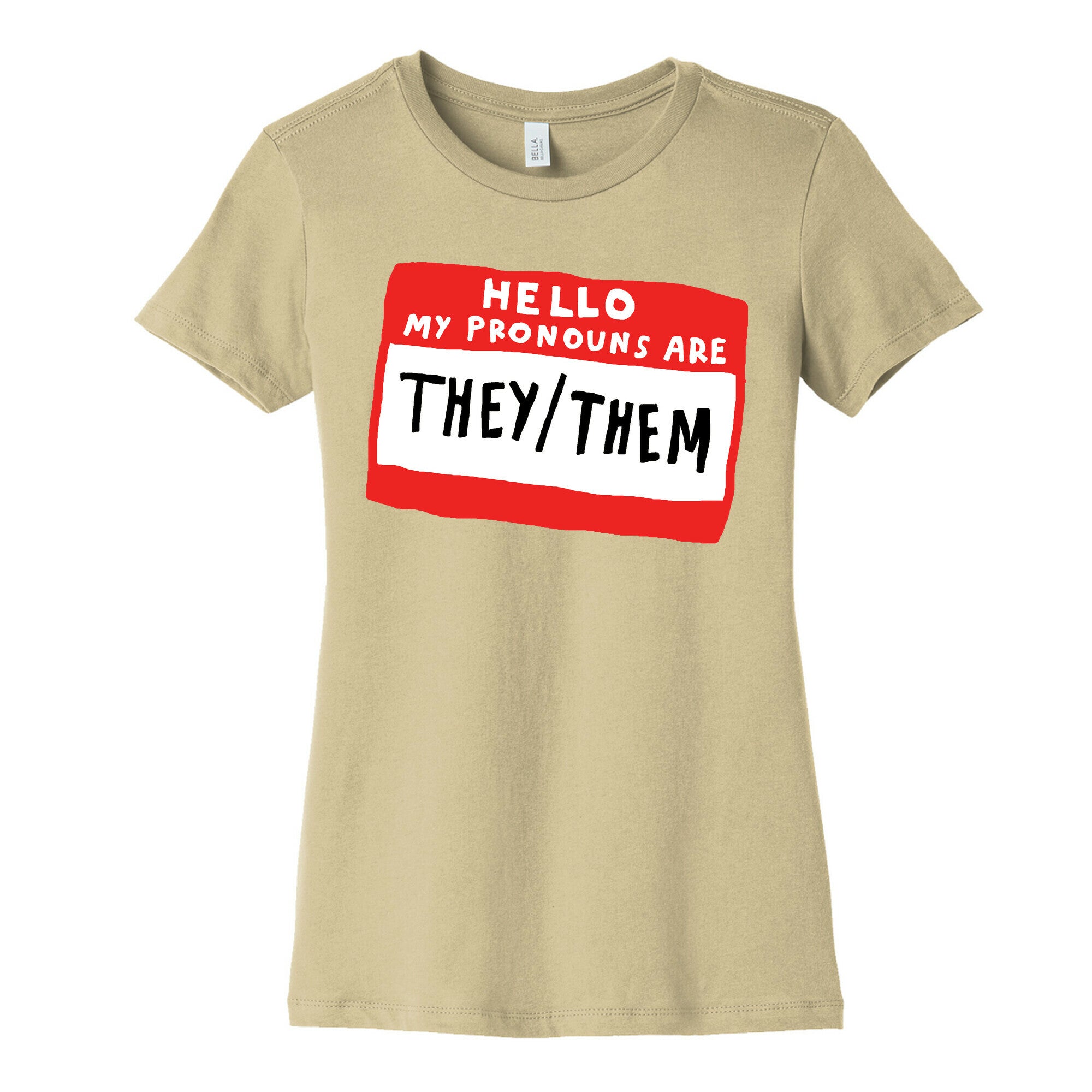 Hello My Pronouns Are They Them Women's Cotton Tee